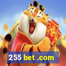 255 bet .com